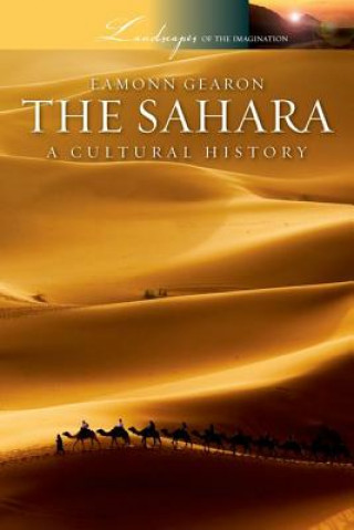 Kniha The Sahara: A Cultural History Eamonn Gearon