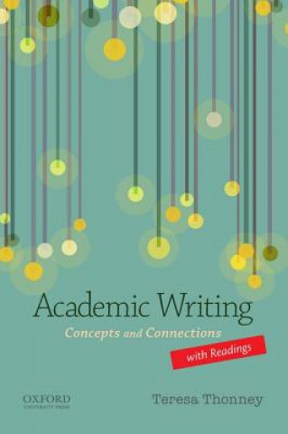 Carte Academic Writing with Readings: Concepts and Connections Teresa Thonney
