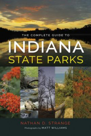 Kniha Complete Guide to Indiana State Parks Nathan D. Strange