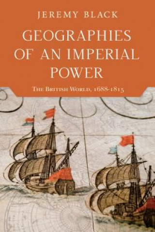 Carte Geographies of an Imperial Power Jeremy Black