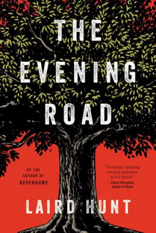 Könyv The Evening Road Laird Hunt