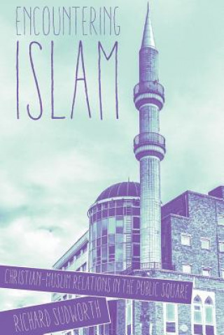 Knjiga Encountering Islam Richard Sudworth