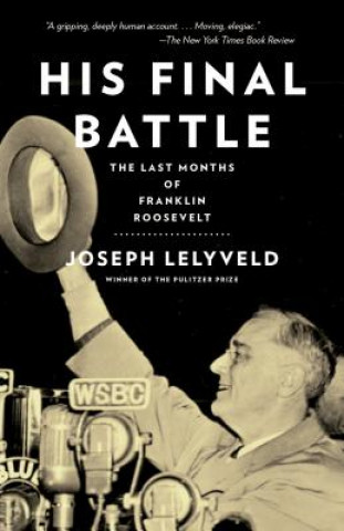 Knjiga His Final Battle Joseph Lelyveld