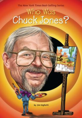 Knjiga Who Was Chuck Jones? Jim Gigliotti