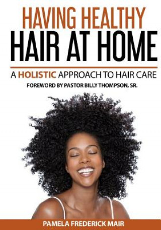 Book HAVING HEALTHY HAIR AT HOME Pamela Frederick Mair