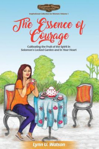 Książka Essence of Courage Lynn U Watson