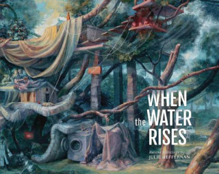 Boek When the Water Rises Julie Heffernan
