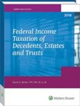 Książka Federal Income Taxation of Decedents, Estates and Trusts - 2018 David A. Berek