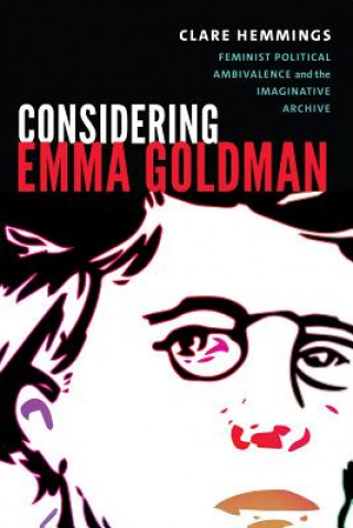 Kniha Considering Emma Goldman Clare Hemmings