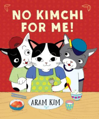 Könyv No Kimchi for Me! Aram Kim