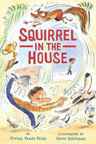 Kniha Squirrel in the House Vivian Vande Velde