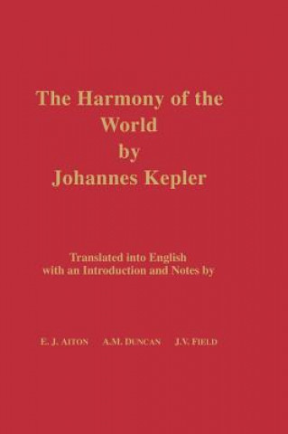 Book The Harmony of the World by Johannes Kepler: Translated Into English with an Introduction and Notes Johannes Kepler