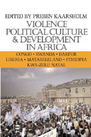 Carte Violence, Political Culture & Development in Africa Preben Kaarsholm