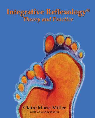 Kniha Integrative Reflexology® Claire Marie Miller