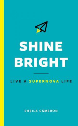 Kniha Shine Bright Sheila Cameron