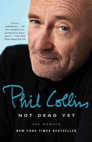 Kniha Not Dead Yet: The Memoir Phil Collins