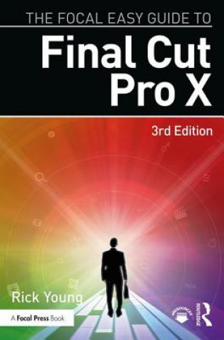 Kniha Focal Easy Guide to Final Cut Pro X Rick Young