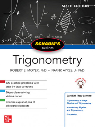 Könyv Schaum's Outline of Trigonometry, Sixth Edition Robert E. Moyer