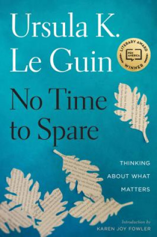 Książka No Time To Spare Ursula K. Le Guin