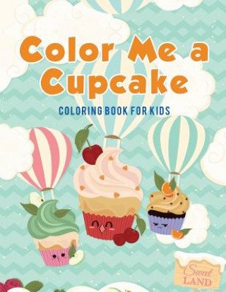 Carte Color Me a Cupcake Coloring Pages for Kids