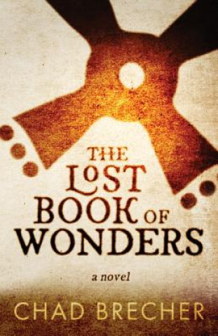 Книга Lost Book of Wonders Chad Brecher