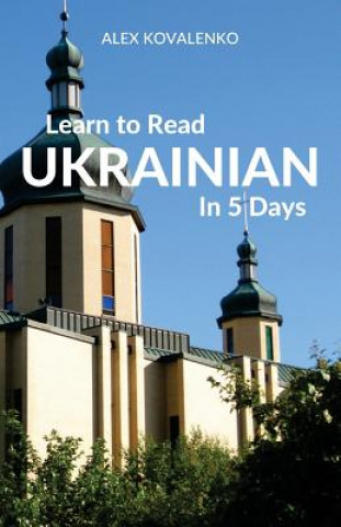 Carte Learn to Read Ukrainian in 5 Days Alex Kovalenko