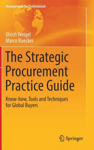 Kniha Strategic Procurement Practice Guide Ulrich Weigel