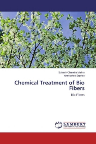 Kniha Chemical Treatment of Bio Fibers Subash Chandra Mishra