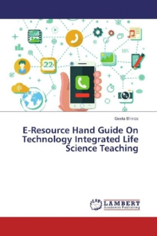 Knjiga E-Resource Hand Guide On Technology Integrated Life Science Teaching Geeta Shinde