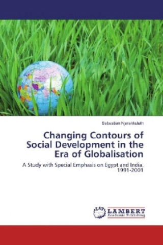 Kniha Changing Contours of Social Development in the Era of Globalisation Sebastian Njarakkulath