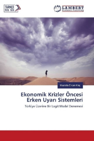 Könyv Ekonomik Krizler Öncesi Erken Uyar Sistemleri Mustafa Ercan Kiliç