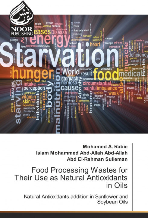 Buch Food Processing Wastes for Their Use as Natural Antioxidants in Oils Mohamed A. Rabie