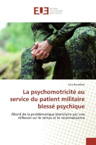 Carte La psychomotricité au service du patient militaire blessé psychique Elisa Bessellere