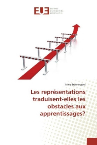 Książka Les représentations traduisent-elles les obstacles aux apprentissages? Aline Bruynooghe