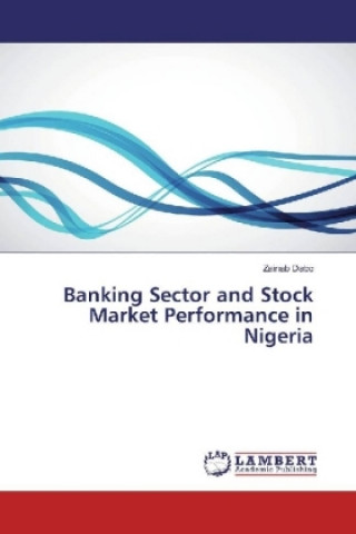 Książka Banking Sector and Stock Market Performance in Nigeria Zainab Dabo