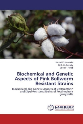 Könyv Biochemical and Genetic Aspects of Pink Bollworm Resistant Strains Hemat Z. Moustafa