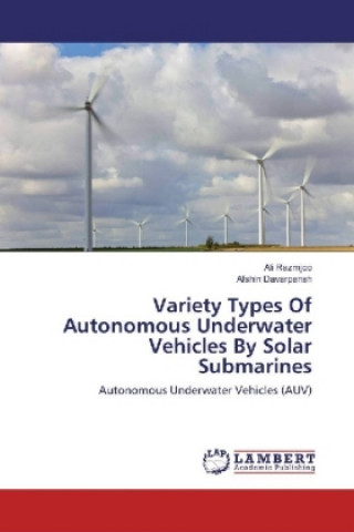 Książka Variety Types Of Autonomous Underwater Vehicles By Solar Submarines Ali Razmjoo