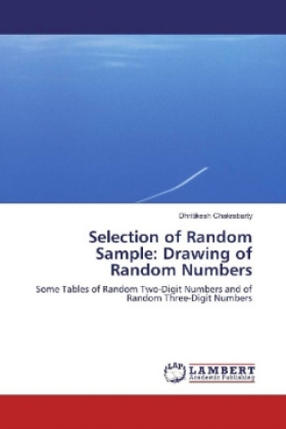 Könyv Selection of Random Sample: Drawing of Random Numbers Dhritikesh Chakrabarty