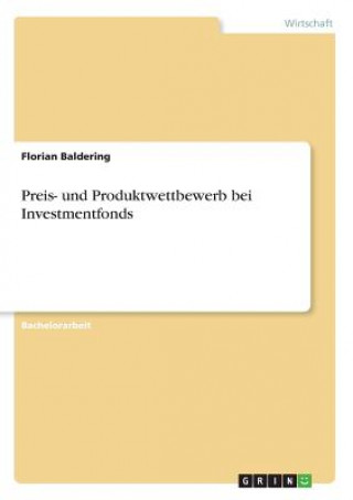 Kniha Preis- und Produktwettbewerb bei Investmentfonds Florian Baldering