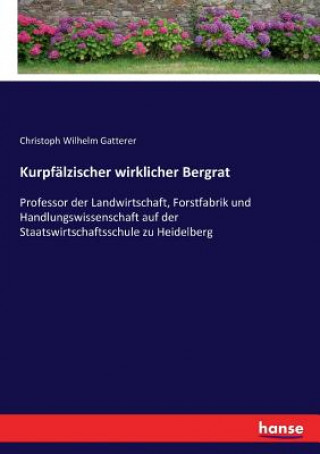 Książka Kurpfalzischer wirklicher Bergrat Christoph Wilhelm Gatterer