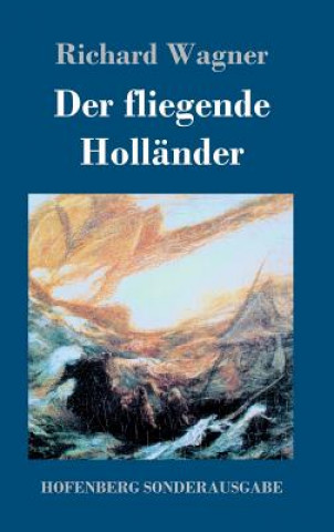 Könyv Der fliegende Hollander Richard Wagner