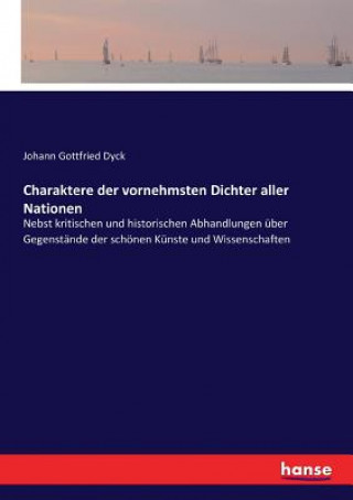 Книга Charaktere der vornehmsten Dichter aller Nationen Johann Gottfried Dyck