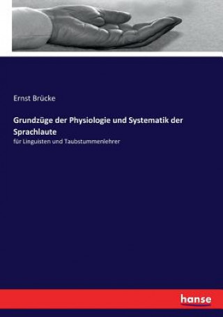 Carte Grundzuge der Physiologie und Systematik der Sprachlaute Ernst Brücke