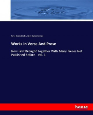 Książka Works In Verse And Prose Percy Bysshe Shelley