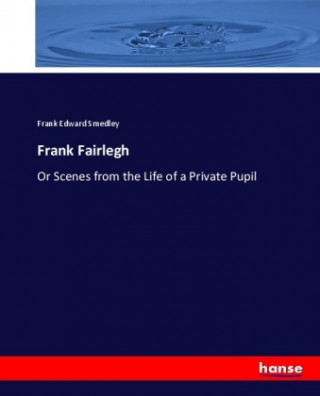Kniha Frank Fairlegh Frank Edward Smedley