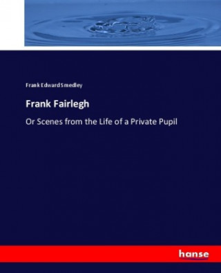 Livre Frank Fairlegh Frank Edward Smedley