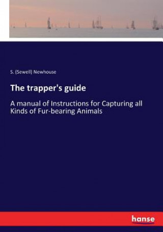 Boek trapper's guide S. (Sewell) Newhouse
