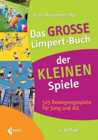 Kniha Das große Limpert-Buch der Kleinen Spiele Klaus Moosmann