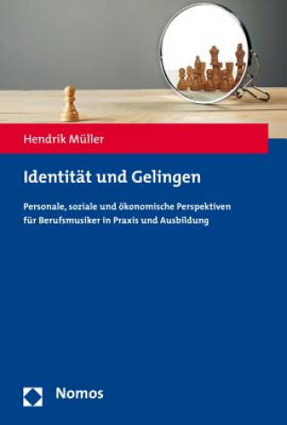Kniha Identität und Gelingen Hendrik Müller