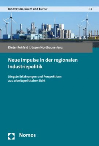 Book Neue Impulse in der regionalen Industriepolitik Dieter Rehfeld